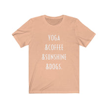 Load image into Gallery viewer, Buy online Premium Quality Yoga Coffee Sunshine and Dogs - Unisex Jersey Short Sleeve Tee - Dog Mom Treats