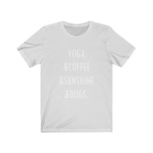 Load image into Gallery viewer, Buy online Premium Quality Yoga Coffee Sunshine and Dogs - Unisex Jersey Short Sleeve Tee - Dog Mom Treats