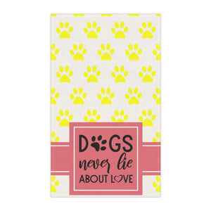 Kitchen Towel - Dogs never lie about love