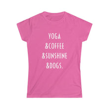 Load image into Gallery viewer, Buy online Premium Quality Yoga Coffee Sunshine and Dogs - Women's Softstyle Tee - Dog Mom Treats