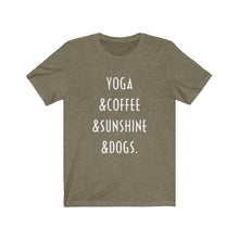 Load image into Gallery viewer, Buy online Premium Quality Yoga Coffee Sunshine and Dogs - Unisex Jersey Short Sleeve Tee - Dog Mom Treats