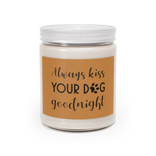 Load image into Gallery viewer, Relaxed Dog - Scented Candles, 9oz - Always Kiss Your Dog Goodnight - Brown Label