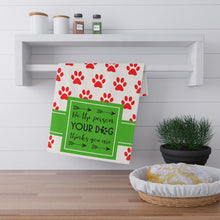 Load image into Gallery viewer, Kitchen Towel - Be the Person Your Dog Thinks You Are