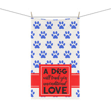 Load image into Gallery viewer, Kitchen Towel - A Dog Will Teach You Unconditional Love