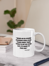 Load image into Gallery viewer, Mug for Dog Lovers - "When an 85-pound mammal licks your tears away, then tries to sit on your lap, it's hard to feel sad." KHiggins #giftupyourgiftmug