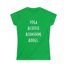 Load image into Gallery viewer, Buy online Premium Quality Yoga Coffee Sunshine and Dogs - Women's Softstyle Tee - Dog Mom Treats