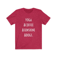 Load image into Gallery viewer, Buy online Premium Quality Yoga Coffee Sunshine and Dogs - Unisex Jersey Short Sleeve Tee - Dog Mom Treats