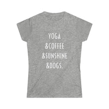 Load image into Gallery viewer, Buy online Premium Quality Yoga Coffee Sunshine and Dogs - Women's Softstyle Tee - Dog Mom Treats