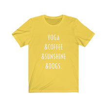 Load image into Gallery viewer, Buy online Premium Quality Yoga Coffee Sunshine and Dogs - Unisex Jersey Short Sleeve Tee - Dog Mom Treats
