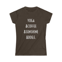 Load image into Gallery viewer, Buy online Premium Quality Yoga Coffee Sunshine and Dogs - Women's Softstyle Tee - Dog Mom Treats