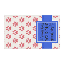 Load image into Gallery viewer, Kitchen Towel - always kiss your dog goodnight