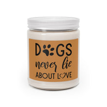 Load image into Gallery viewer, Relaxed Dog - Scented Candles, 9oz - Dogs Never Lie About Love - Brown Label
