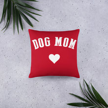 Load image into Gallery viewer, Buy online Premium Quality Dog Mom - Heart - Basic Pillow - Gift Idea - #dogmomtreats - Dog Mom Treats