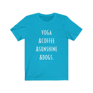 Buy online Premium Quality Yoga Coffee Sunshine and Dogs - Unisex Jersey Short Sleeve Tee - Dog Mom Treats