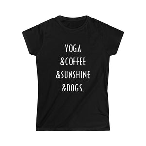 Buy online Premium Quality Yoga Coffee Sunshine and Dogs - Women's Softstyle Tee - Dog Mom Treats