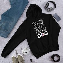 Load image into Gallery viewer, Buy online Premium Quality Leave Me Alone I&#39;m Only Voting For My Dog - Unisex Hoodie Sweatshirt - DogVoters.com - Dog Mom Treats
