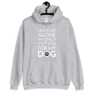 Buy online Premium Quality Leave Me Alone I'm Only Voting For My Dog - Blue Paw - Unisex Hoodie - Dog Mom Treats