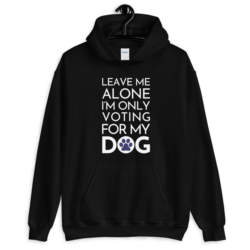 Buy online Premium Quality Leave Me Alone I'm Only Voting For My Dog - Blue Paw - Unisex Hoodie - Dog Mom Treats
