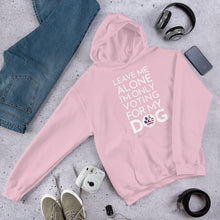 Load image into Gallery viewer, Buy online Premium Quality Leave Me Alone I&#39;m Only Voting For My Dog - Unisex Hoodie Sweatshirt - DogVoters.com - Dog Mom Treats

