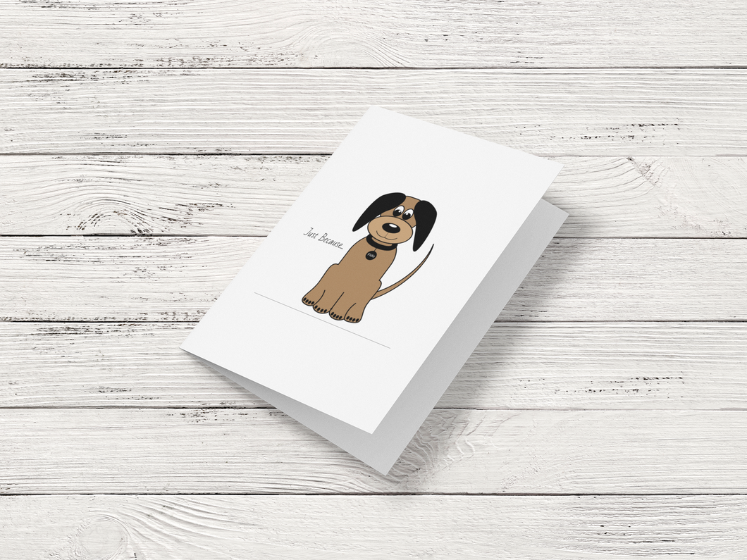 Just Because3 - FREE Instant Download - Dog Card